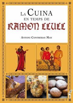 La cuina en temps de Ramon Llull : (1232-1315) - Contreras Mas, Antonio