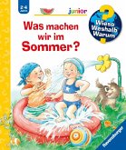 Was machen wir im Sommer? / Wieso? Weshalb? Warum? Junior Bd.60