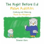 The Night Before Eid / Malam Aidilfitri: Cooking and Cleaning / Masak dan Mengemas