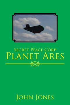 Secret Peace Corp Planet Ares - Jones, John