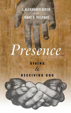 Presence - Sider, J. Alexander; Villegas, Isaac S.