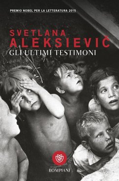 Gli ultimi testimoni - Aleksievic, Svetlana Gli ultimi testimoni - Aleksievic, Svetlana