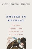 Empire in Retreat: The Past, Present, and Future of the United States