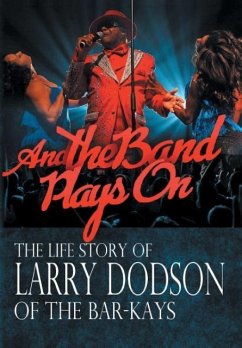 And the Band Plays On - Dodson, Larry