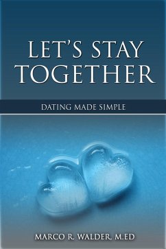 Let's Stay Together: Dating Made Simple (eBook, ePUB) - Walder, Marco
