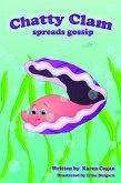 Chatty Clam Spreads Gossip (eBook, ePUB) Chatty Clam Spreads Gossip (eBook, ePUB)