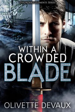 Within a Crowded Blade (Disorderly Elements Short Stories) (eBook, ePUB) - Devaux, Olivette