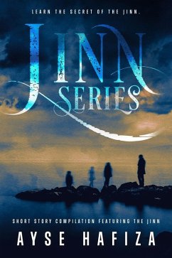Jinn Series Short Story Compilation Featuring The Jinn (eBook, ePUB) - Hafiza, Ayse