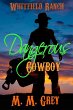 Dangerous Cowboy (Whitfield Ranch, #2)... - Bild 1