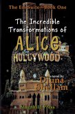 The Incredible Transformations of Alice Hollywood (The Em Suite, #1) (eBook, ePUB)