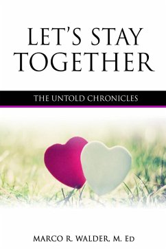 Let's Stay Together: The Untold Chronicles (eBook, ePUB) - Walder, Marco