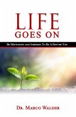 Life Goes On: Be Motivated and Inspired to Be a Better You (eBook, ePUB)