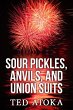 Sour Pickles, Anvils, and Union Suits... - Bild 1