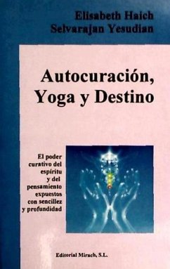 Autocuración, yoga y destino - Haich, Elisabeth; Haich-Yesudian