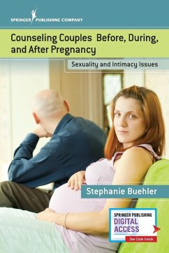 Counseling Couples Before, During, and After Pregnancy - Buehler, Stephanie