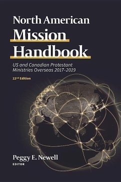 North American Mission Handbook: Us and Canadian Protestant Ministries Overseas, 2017-2019, 22nd Edition - Newell, Peggy