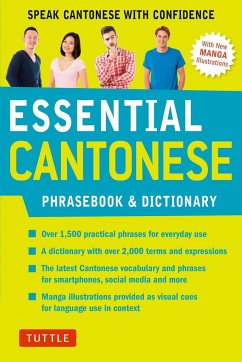 Essential Cantonese Phrasebook & Dictionary: Speak Cantonese with Confidence (Cantonese Chinese Phrasebook & Dictionary with Manga Illustrations) - Tang, Martha