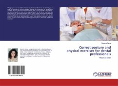 Correct posture and physical exercises for dental professionals