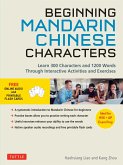 Beginning Mandarin Chinese Characters Volume 1: Learn 300 Chinese Characters and 1200 Words & Phrases with Activities & Exercises (Ideal for Hsk + AP