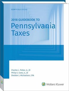 Pennsylvania Taxes, Guidebook to (2018) - Potter, Jr.; Cook, Jr; Michaelson, Sheldon J.