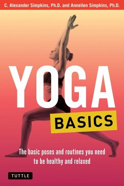 Yoga Basics - Simpkins, C. Alexander, PhD; Simpkins, Annellen M.