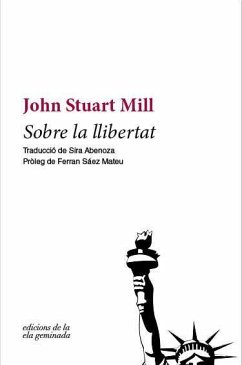 Sobre la llibertat - Mill, John Stuart; Sàez Mateu, Ferran