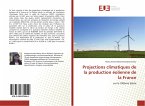 Projections climatiques de la production éolienne de la France