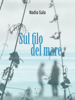 Sul Filo del Mare (eBook, ePUB) - Sala, Nadia