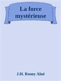 La force mystérieuse (eBook, ePUB)