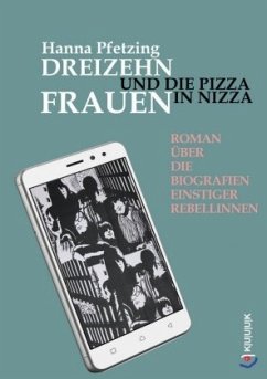 Dreizehn Frauen und die Pizza in Nizza - Pfetzing, Hanna