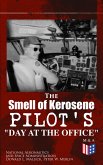 The Smell of Kerosene: Pilot's "Day at the Office" (eBook, ePUB)