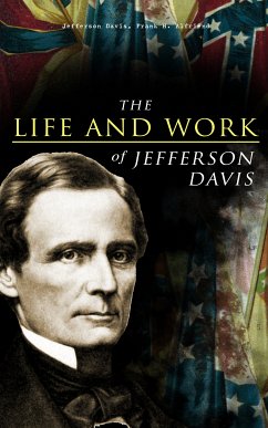 The Life and Work of Jefferson Davis (eBook, ePUB) - Davis, Jefferson; Alfriend, Frank H.