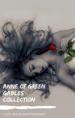 Anne of Green Gables Collection: Anne of Green Gables, Anne of the Island, and More Anne Shirley Books (Zongo Classics) (eBook, ePUB) - Montgomery, Lucy Maud
