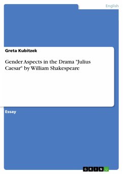Gender Aspects in the Drama &quote;Julius Caesar&quote; by William Shakespeare (eBook, PDF)