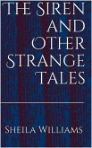 The Siren and Other Strange Tales (eBook, ePUB)
