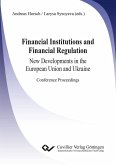 Financial Institutions and Financial Regulation – New Developments in the European Union and Ukraine (eBook, PDF)