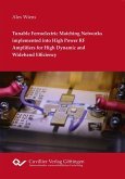 Tunable Ferroelectric Matching Networks implemented into High Power RF Amplifiers for High Dynamic and Wideband Efficiency (eBook, PDF)
