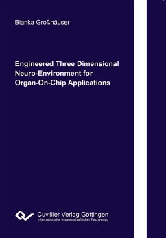 Engineered Three Dimensional Neuro-Environment for Organ-On-Chip Applications (eBook, PDF)