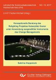 Konzeptionelle Beratung des Relighting Projektes Kaiserpfalz Goslar unter Anwendung ausgewählter Instrumente des Change Managements (eBook, PDF)