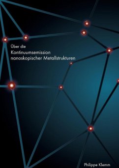 Über die Kontinuumsemission nanoskopischer Metallstrukturen (eBook, PDF)
