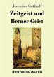 Zeitgeist und Berner Geist (eBook, ePUB) - Bild 1
