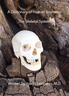 A Dictionary of Human Anatomy: Skeletal System (eBook, ePUB) Cover A Dictionary of Human Anatomy: Skeletal System (eBook, ePUB)