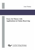 Fuzzy Set Theory with Applications in Claims Reserving (eBook, PDF)