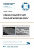 Vergleichende computertomographische und röntgenologische Untersuchung der HWS im Bereich von C3/C4 mit und ohne Kontrastmittel bei Warmblutpferden ohne neurologische Symptome (eBook, PDF)