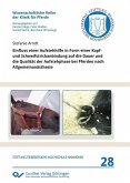 Einfluss einer Aufstehhilfe in Form einer Kopf- und Schweifstrickanbindung auf die Dauer und die Qualität der Aufstehphase bei Pferden nach Allgemeinanästhesie (eBook, PDF)