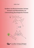 Synthese von fluoreszierenden Calcium-Sensoren und Biomolekülen zur Untersuchung physiologischer Prozesse (eBook, PDF)