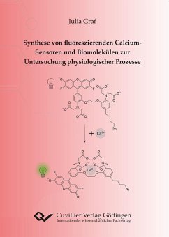Synthese von fluoreszierenden Calcium-Sensoren und Biomolekülen zur Untersuchung physiologischer Prozesse (eBook, PDF)