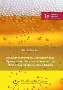 Strukturelle Merkmale und sensorische Eigenschaften der Isohumulone und der chemisch modifizierten Iso-α-Säuren (eBook, PDF)