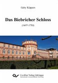 Das Biebricher Schloss (1697-1750) (eBook, PDF)