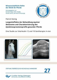 Langzeiteffekte der Behandlung equiner Melanome und Charakterisierung des Zytokinexpressionsprofils gesunder Pferde (eBook, PDF)